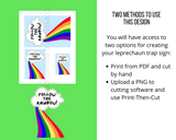 Follow the Rainbow Printable Leprechaun Trap Sign