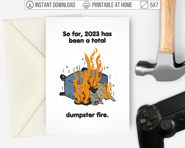 Printable Funny Dumpster Fire Father's Day Card