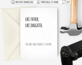 Printable Like Father Like Daughter Father's Day Card