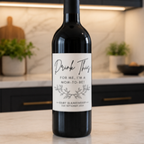 Drink This for Me I'm a Mom-to-Be Wine Label