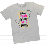 New Year Same Hot Mess SVG