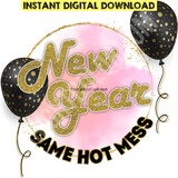 New Year Same Hot Mess PNG for Sublimation, DTF, DTG